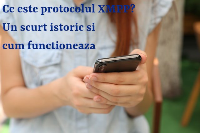 Ce este protocolul XMPP? Un scurt istoric si cum functioneaza